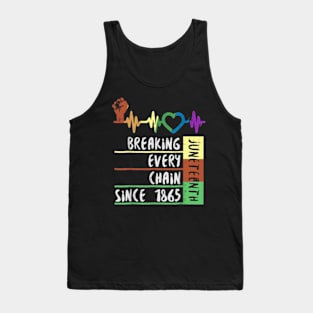 breaking every chain since 1865 women men juneteenth freedom Tank Top